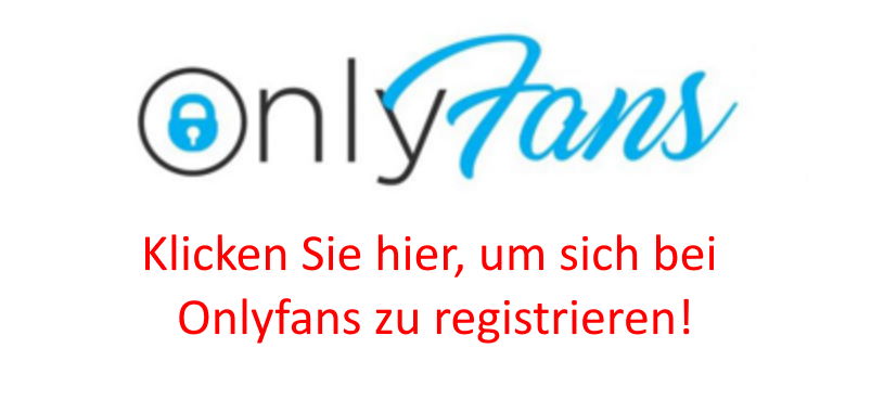 Klicken Sie hier um sich bei Onlyfans zu registrieren